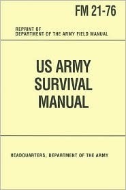 US Army Survival Manual by U.S. Department of the Army