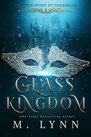 Glass Kingdom by M. Lynn