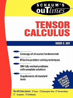 Schaum's Outline of Tensor Calculus by Kay David, David C. Kay