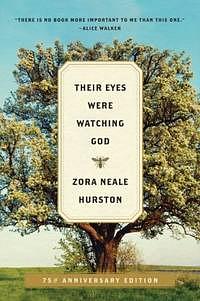 Their Eyes Were Watching God by Zora Neale Hurston