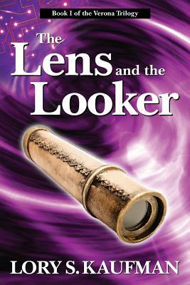 The Lens and the Looker by Lory S. Kaufman