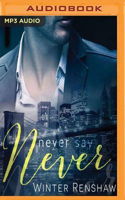 Never Say Never by Winter Renshaw