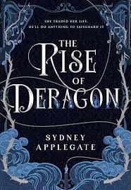 The Rise of Deragon by Sydney Applegate