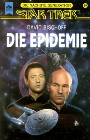 Die Epidemie. Star Trek. Die Nächste Generation by Horst Pukallus, David Bischoff