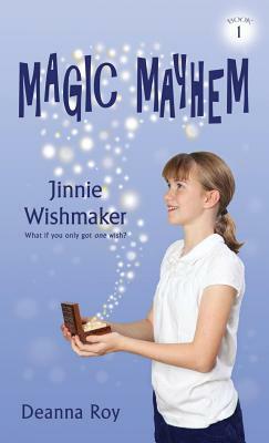 Jinnie Wishmaker by Deanna Roy