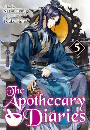 The Apothecary Diaries: Volume 5 by Natsu Hyuuga