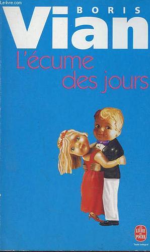 L'écume des jours by Boris Vian