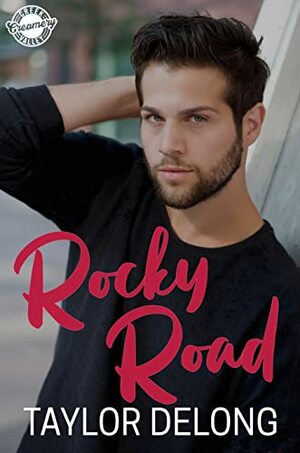 Rocky Road (Creek Valley Creamery, #1) by Taylor Delong