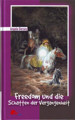 Freedom und die Schatten der Vergangenheit by Angela Dorsey