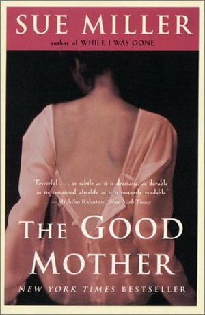 The Good Mother by Sue Miller