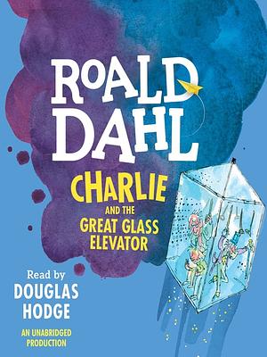 Charlie and the Great Glass Elevator by Roald Dahl