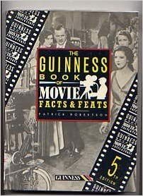 The Guinness Book Of Movie Facts And Feats by Patrick Robertson