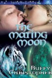 The Mating Moon by Buffy Christopher