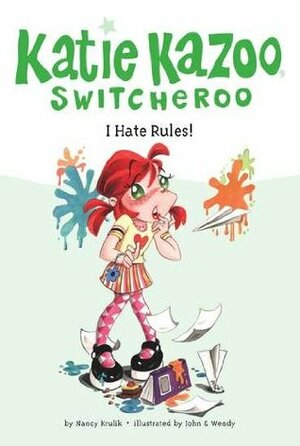 I Hate Rules! by John &amp; Wendy, Nancy E. Krulik
