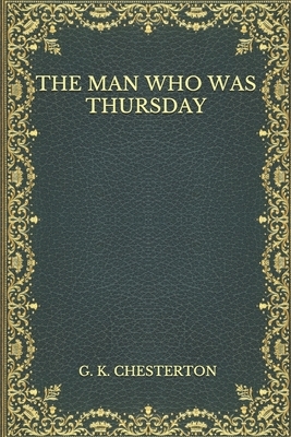 The Man Who Was Thursday by G.K. Chesterton