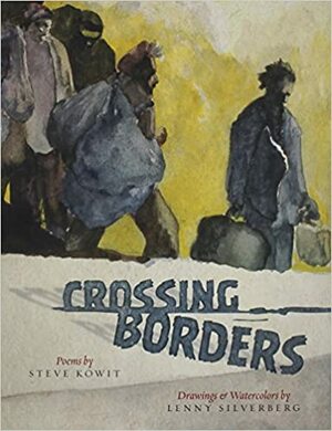 Crossing Borders by Lenny Silverberg, Steve Kowit