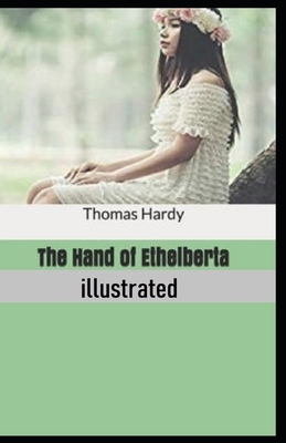 The Hand of Ethelberta Illustrated by Thomas Hardy