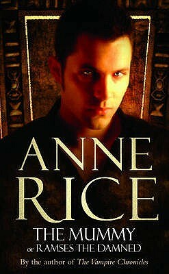 The Mummy by Anne Rice