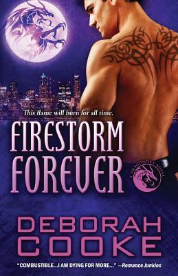 Firestorm Forever: A Dragonfire Novel by Deborah Cooke