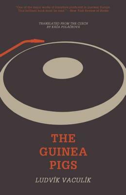 The Guinea Pigs by Ludvík Vaculík