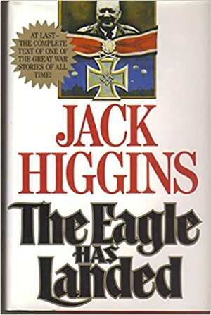 The Eagle Has Landed: A Novel by Jack Higgins