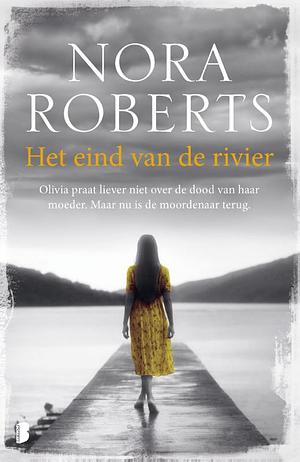 Het eind van de rivier by Nora Roberts