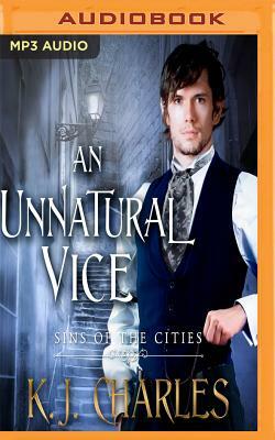 An Unnatural Vice by KJ Charles