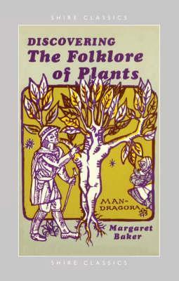 The Folklore of Plants by Margaret Baker