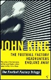 The Football Factory Trilogy by John King