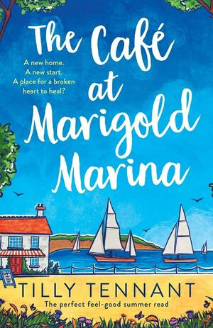 The Café at Marigold Marina by Tilly Tennant