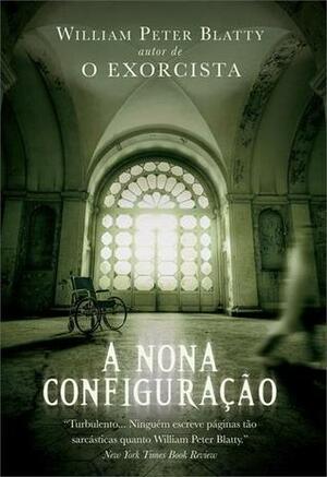 A Nona Configuração by William Peter Blatty