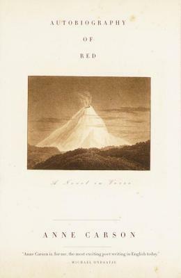 Autobiography of Red: A Novel in Verse by Anne Carson