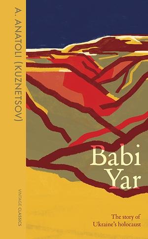 Babi Yar: The Story of Ukraine's Holocaust by Anatoly Kuznetsov