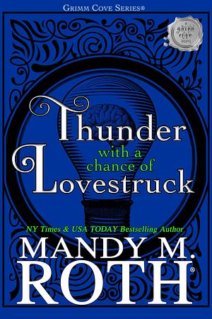 Thunder with a Chance of Lovestruck by Mandy M. Roth