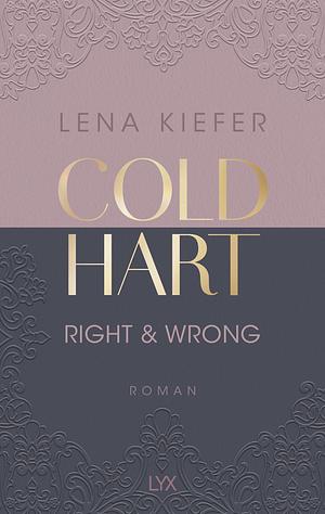 Coldhart - Right & Wrong by Lena Kiefer