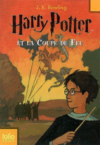 Harry Potter et la Coupe de Feu by J.K. Rowling