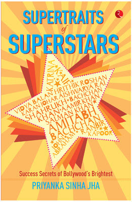 Supertraits of Superstars by Priyanka Sinha Jha