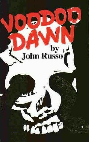 Voodoo Dawn: A Novel by John Russo