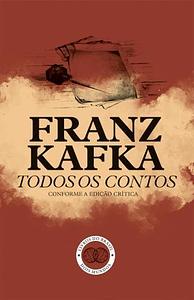 Todos os Contos by Álvaro Gonçalves, Franz Kafka, Franz Kafka