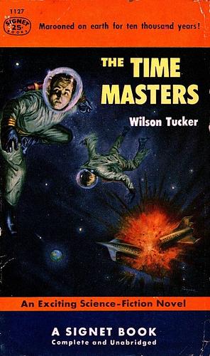 The Time Masters by Wilson Tucker