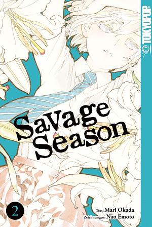 Savage Season, Band 02 by Nao Emoto, Mari Okada