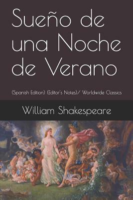 Sueño de Una Noche de Verano: (spanish Edition) (Editor's Notes)/ Worldwide Classics by William Shakespeare