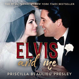 Elvis and Me by Priscilla Beaulieu Presley