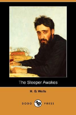 The Sleeper Awakes by H.G. Wells