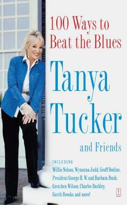 100 Ways to Beat the Blues by Tanya Tucker