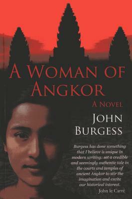 A Woman of Angkor by John Burgess