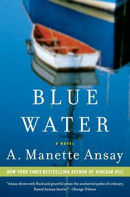 Blue Water by A. Manette Ansay