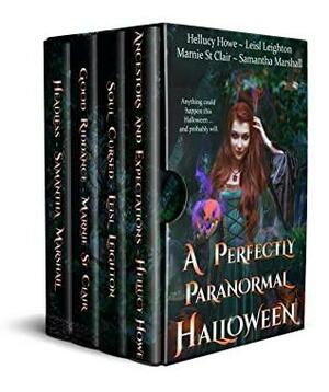 A Perfectly Paranormal Halloween: A Perfectly Paranormal Anthology Volume 2 by Leisl Leighton, Marnie St. Clair, Samantha Marshall, Hellucy Howe