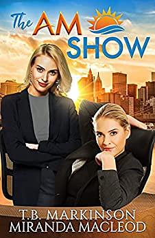 The AM Show by Miranda MacLeod, T.B. Markinson