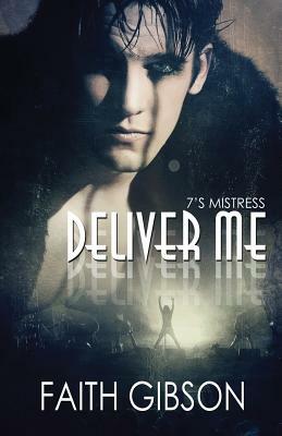 Deliver Me by Faith Gibson